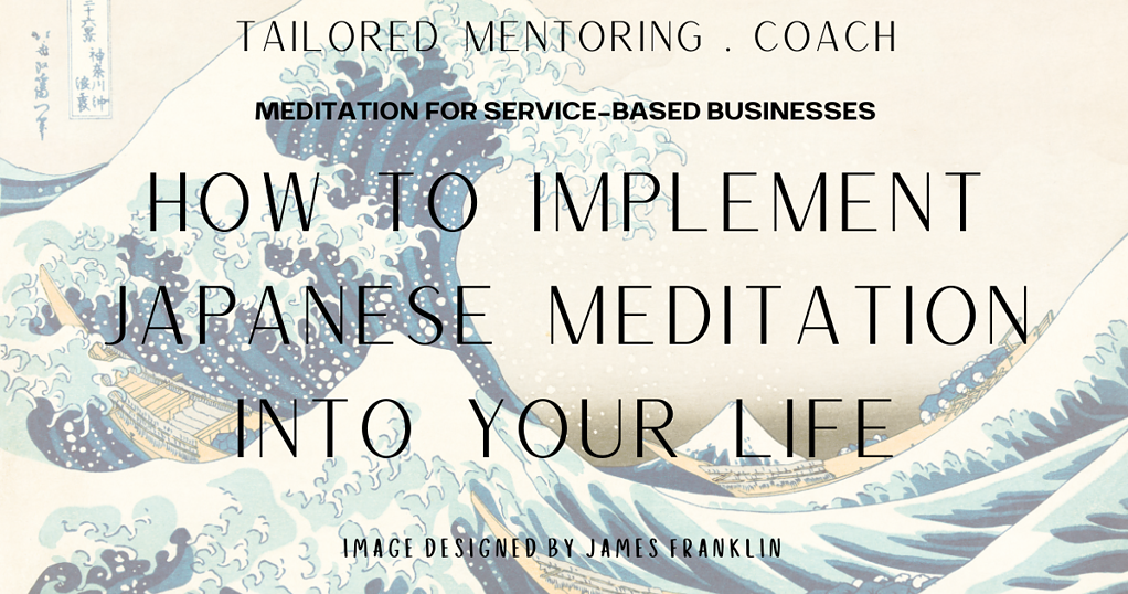 How To Implement Japanese Meditation Into Your Life