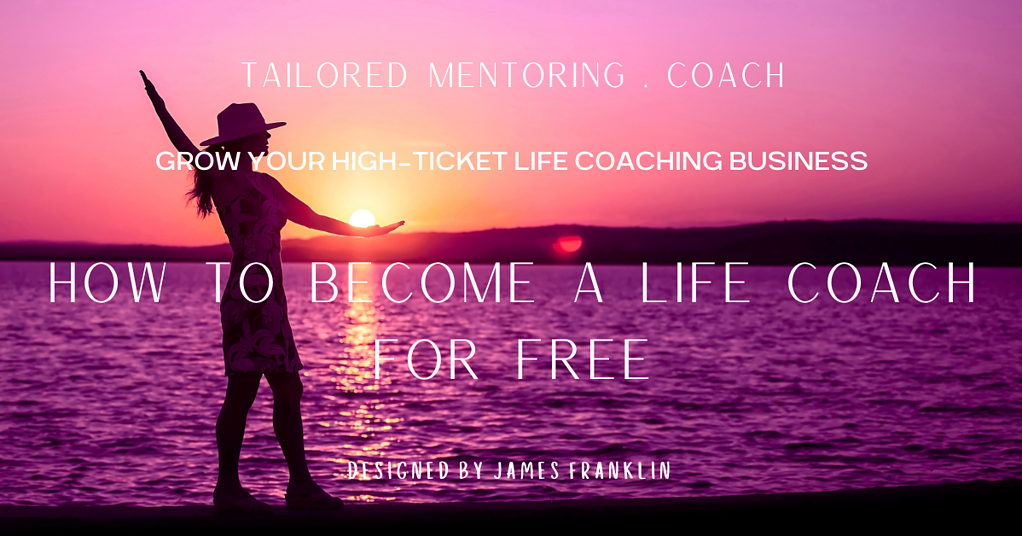 How To Become A Life Coach For Free
