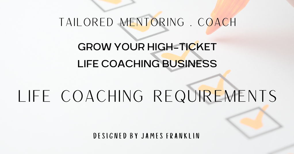 Life Coaching Requirements