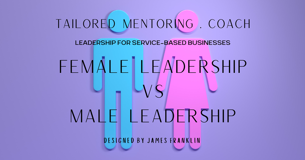 Female Leadership Vs. Male Leadership