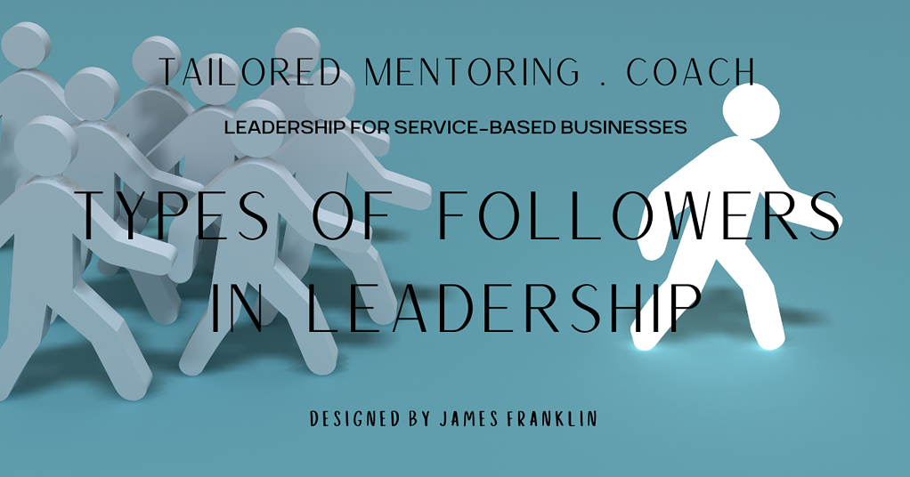 Types Of Followers In Leadership