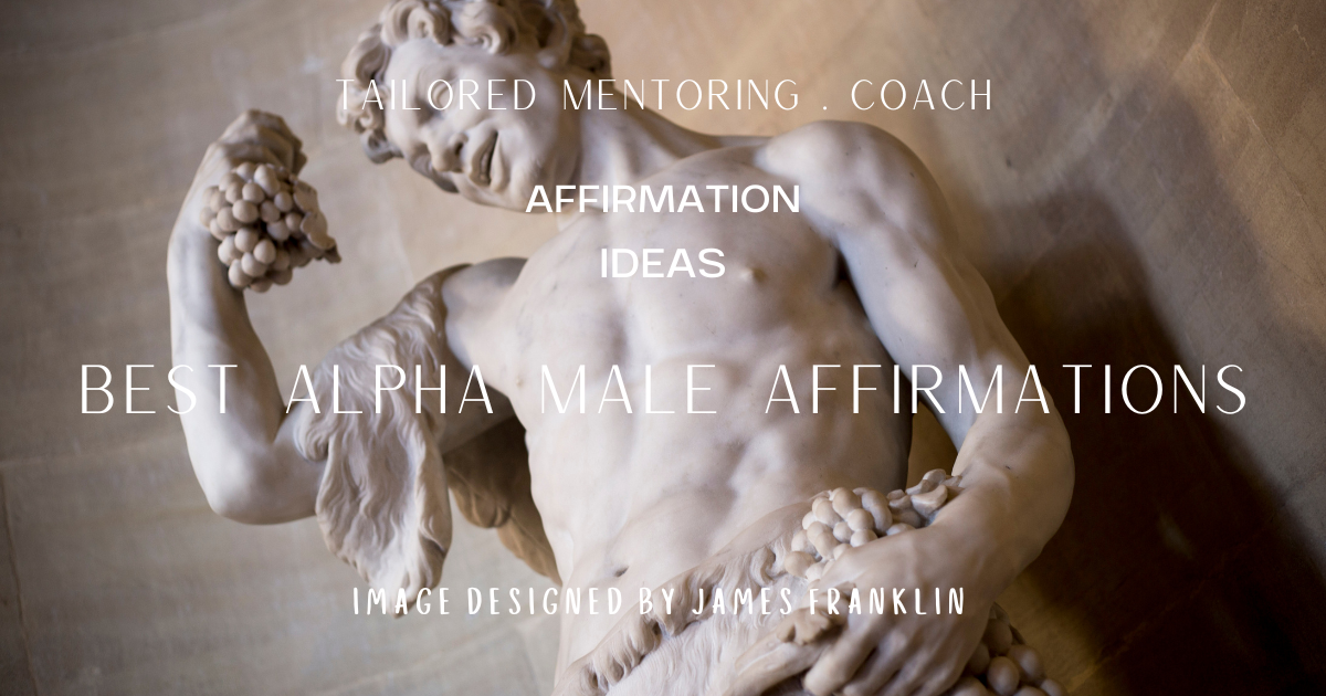 Best Alpha Male Affirmations