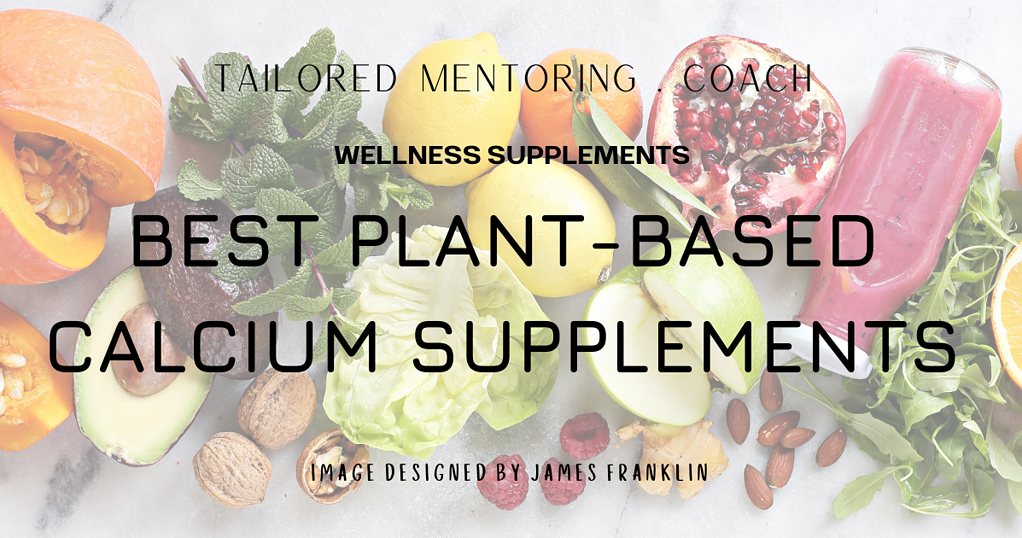 Best Plant-Based Calcium Supplements